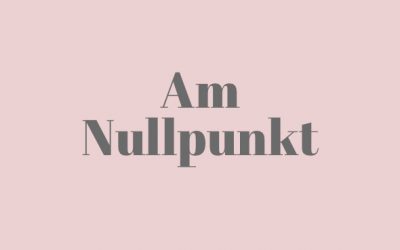 Am Nullpunkt