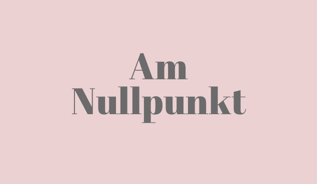 Am Nullpunkt