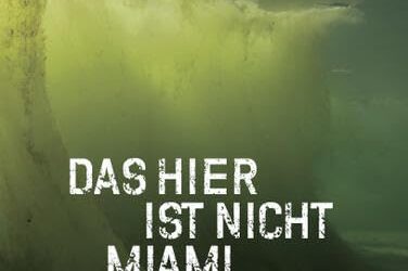 Das hier ist nicht Miami